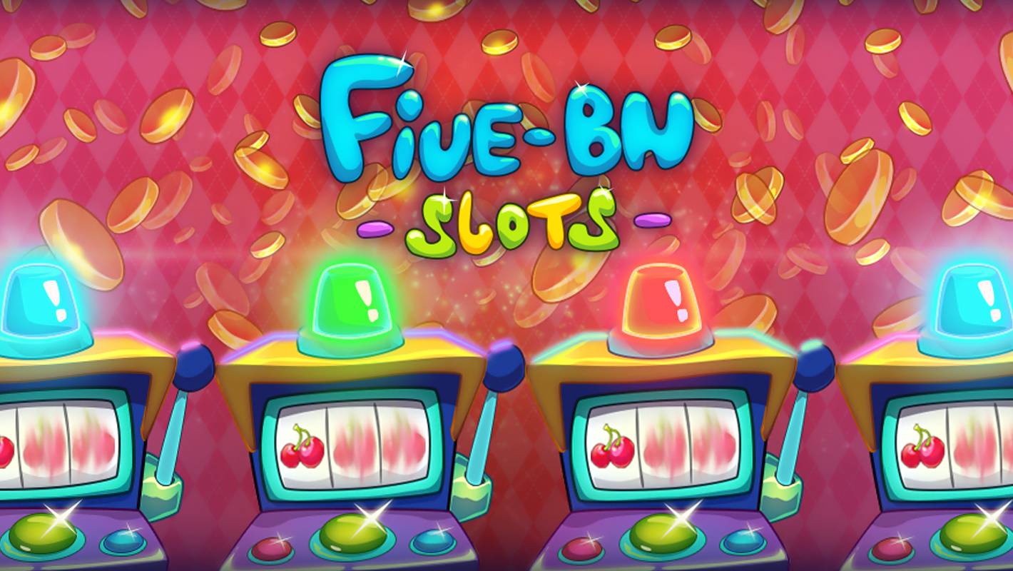 FIVE-BN Slots | FIVE-BN GAMES